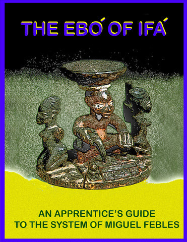 Treatise of the Ebbo of Ifa: Miguel Febles' Complete System of Four Trays, PDF