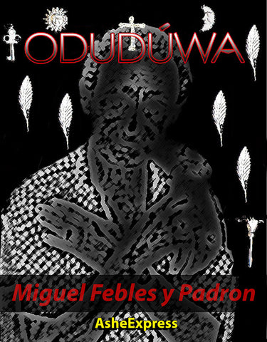 Miguel Febles y Padron, Odi Ka, Oduduwa,  papel