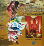 David H. Brown, Santería Enthroned: Art, Ritual, and Innovation in an Afro-Cuban Religion