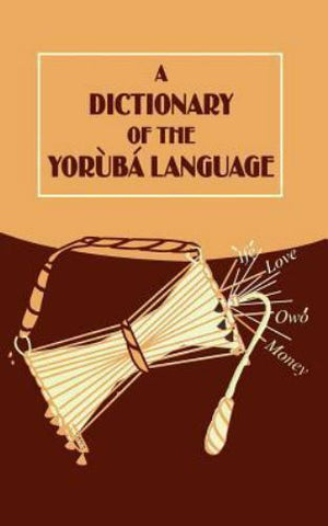 A Dictionary of the Yoruba Language: Yoruba English / English Yoruba in PDF